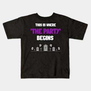 This Is Where The Party Begins! Halloween Party! Kids T-Shirt